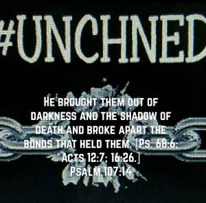 unchned in Psalm 107v14